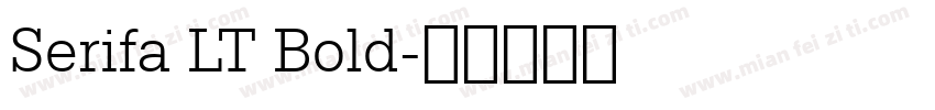 Serifa LT Bold字体转换